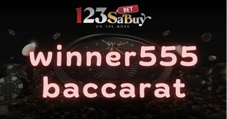 winner555 baccarat